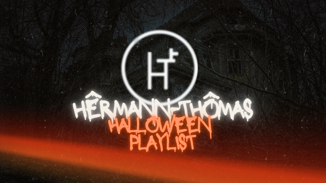 Hêrmann-Thômas Halloween 2025 Playlist